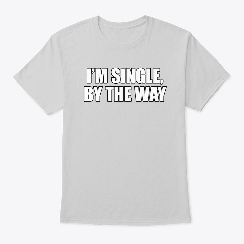 I'm Single, By the Way