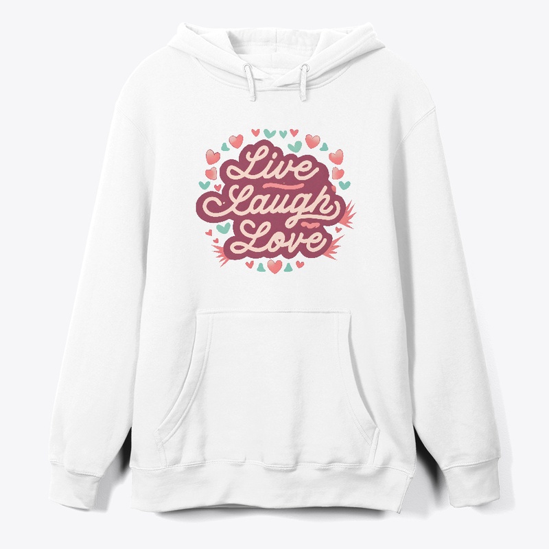 Live Laugh Love T-shirt