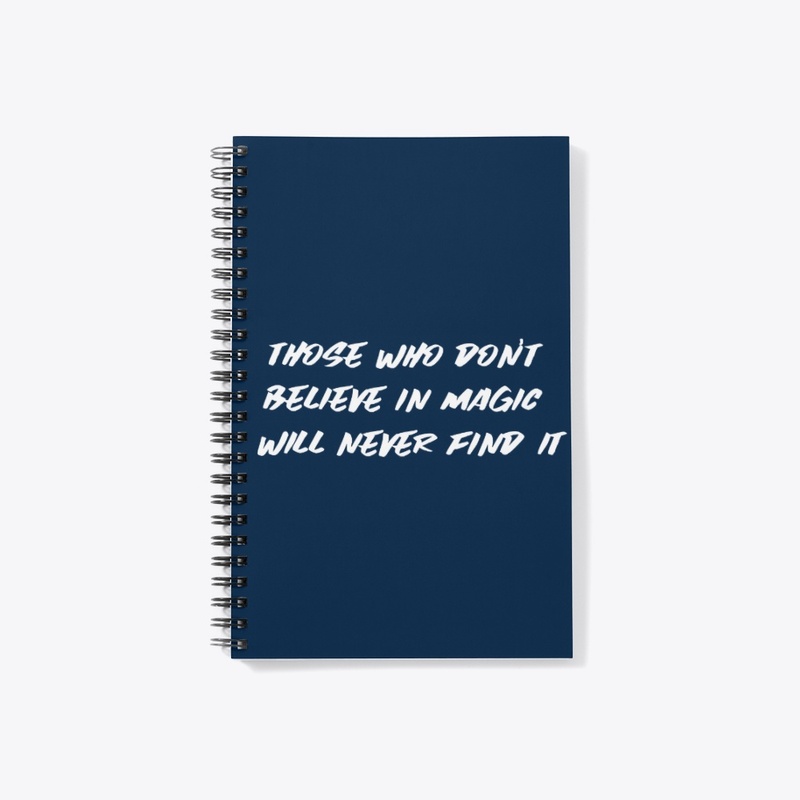 Those who don’t believe in magic...