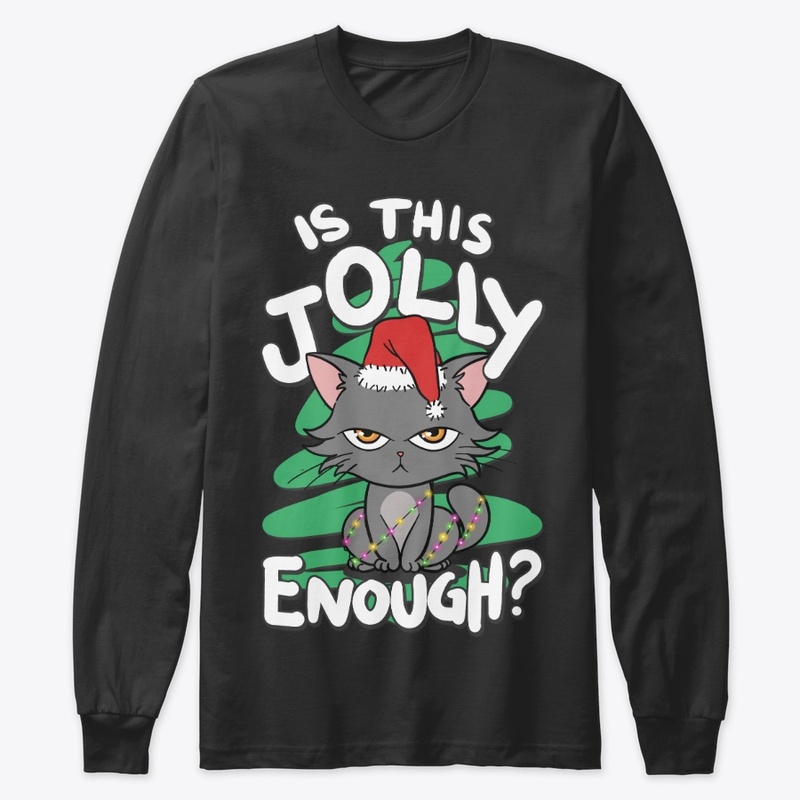 Christmas Cat Lover Gift, Jolly Enough