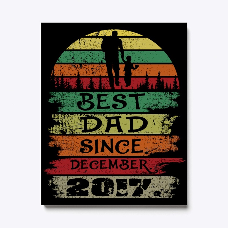 Best Dad Since December 2017 Vintage