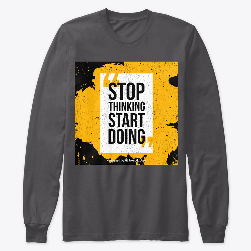 STOP THINKING START DOING