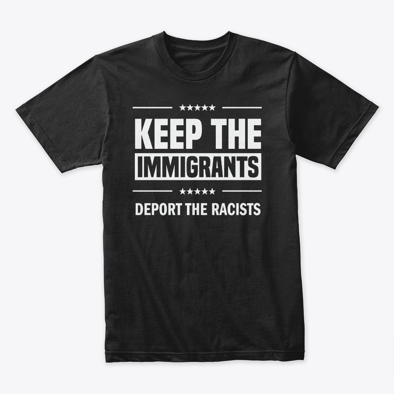 Keep the Immigrants!