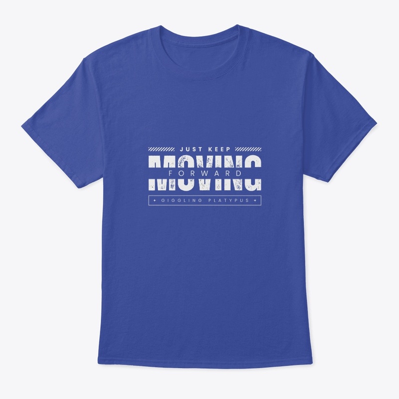 Just Keep Moving Tshirts & Hoodies