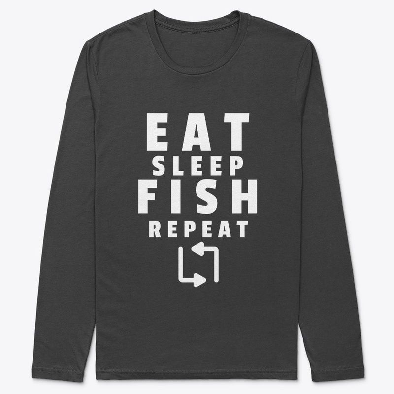 Eat. Sleep. Fish. Repeat.