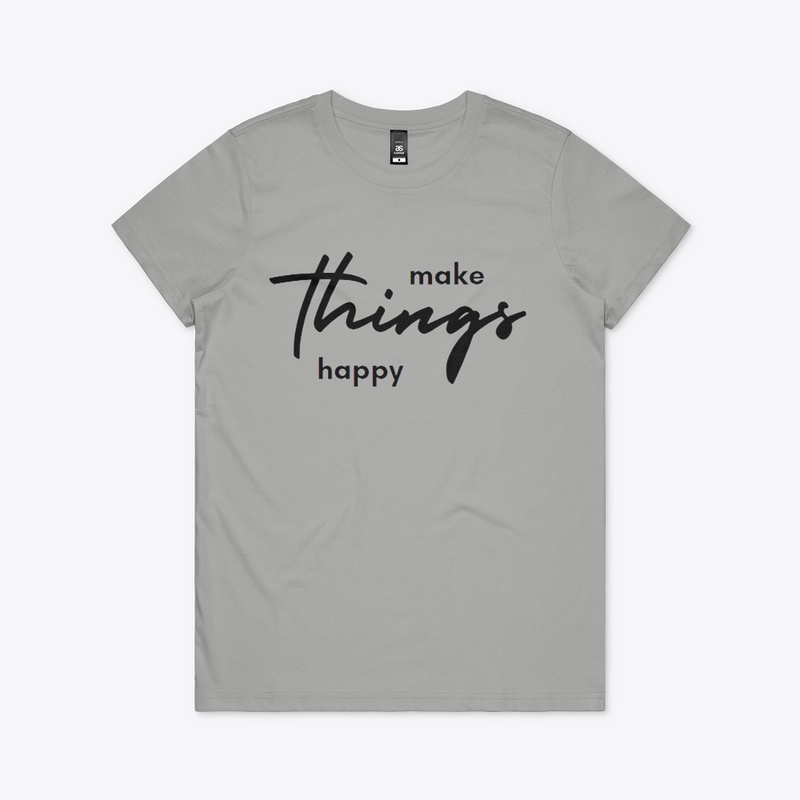 make things happy Women's Maple Tee