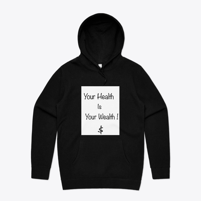 Your Health is Your Wealth