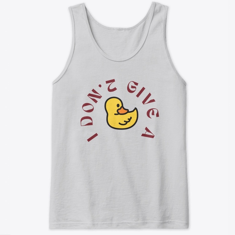 funny t-shirt i don't give a duck