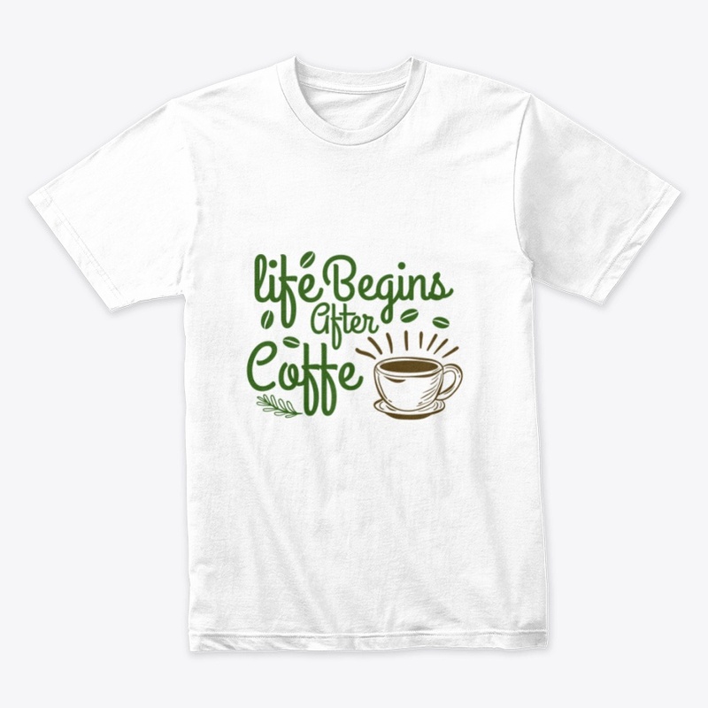 Life Begin After Coffee T-Shirt