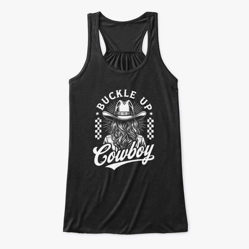 Buckle Up Cowboy - Women's Flowy Tank Top
