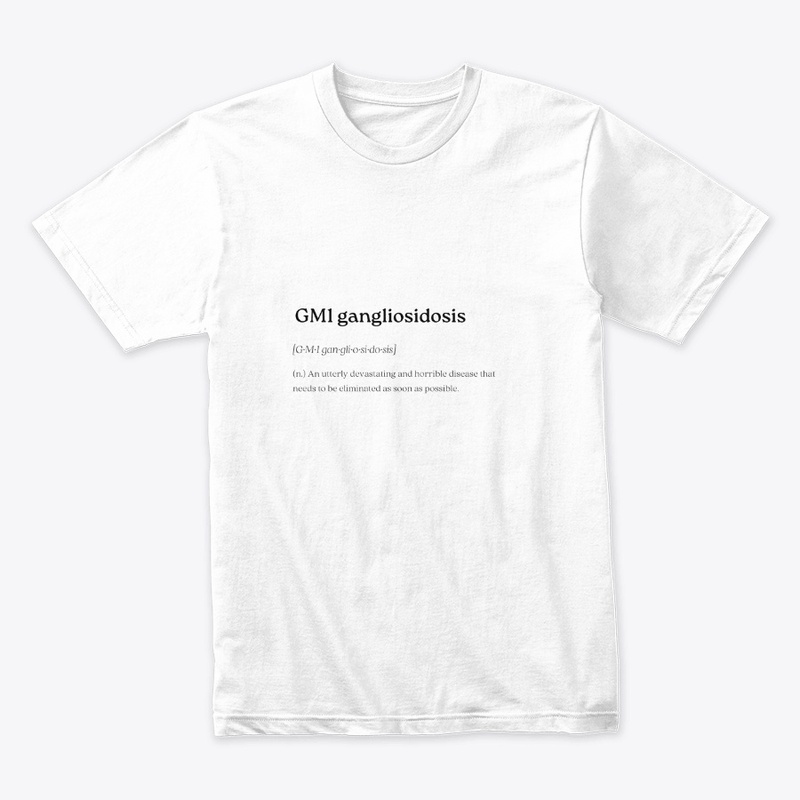 GM1 Gangliosidosis Definition Shirt