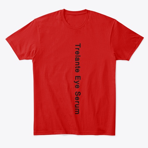 Trelante Eye Serum, Benfits And Scam! Classic Red T-Shirt Front