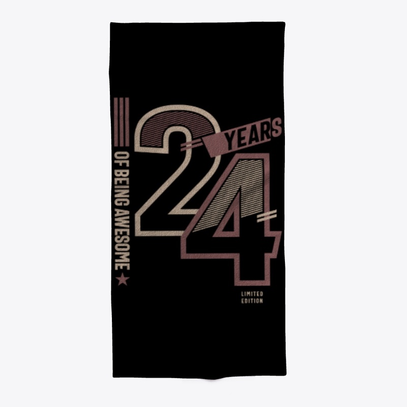 24 Years Of Being Awesome 24th Birthday