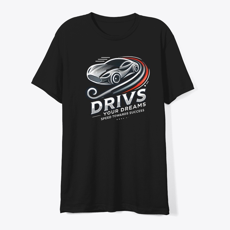 Drive Your Dreams Tee