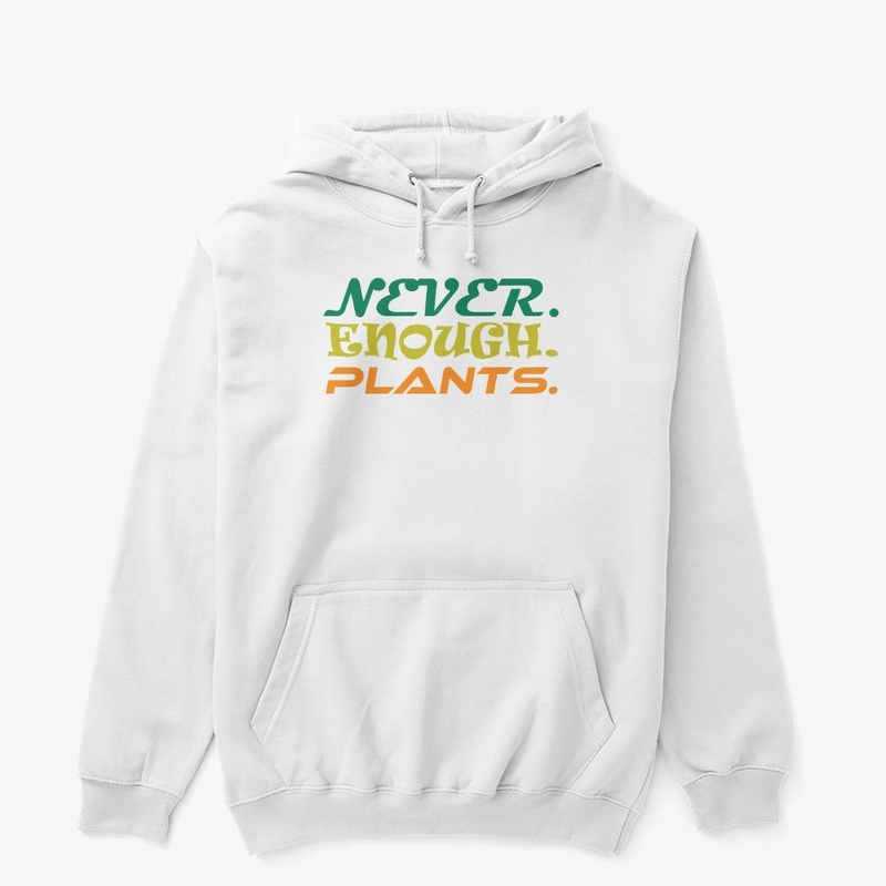 Plant Lover Shirt, Never Enough Plants