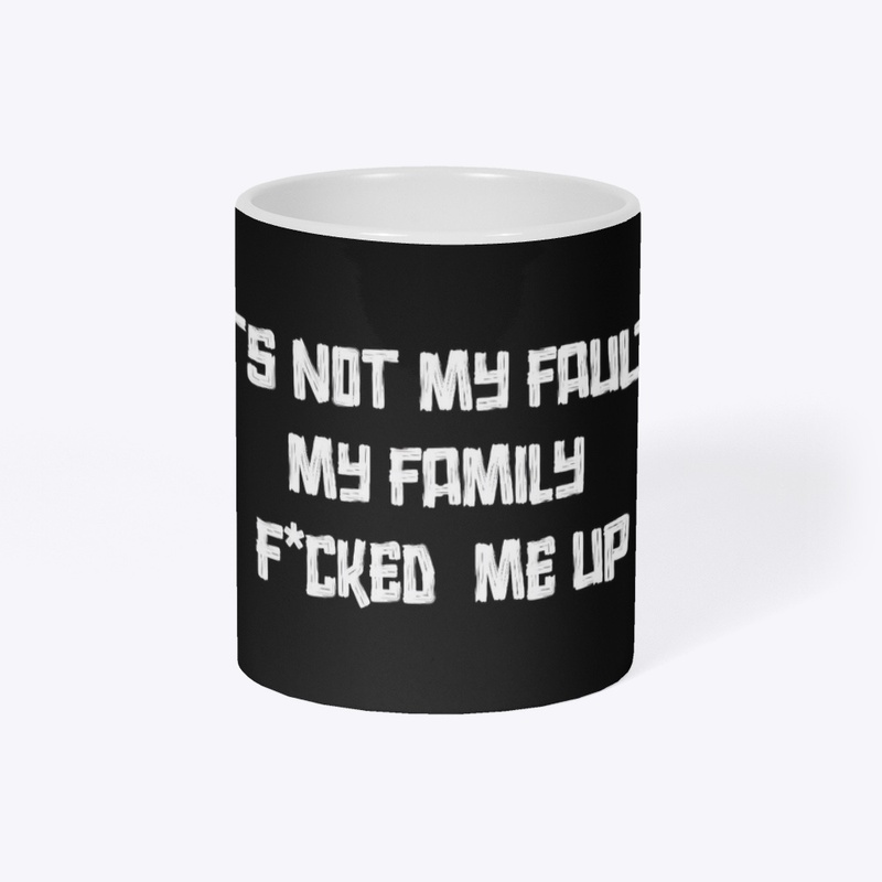 Blame Your Family.