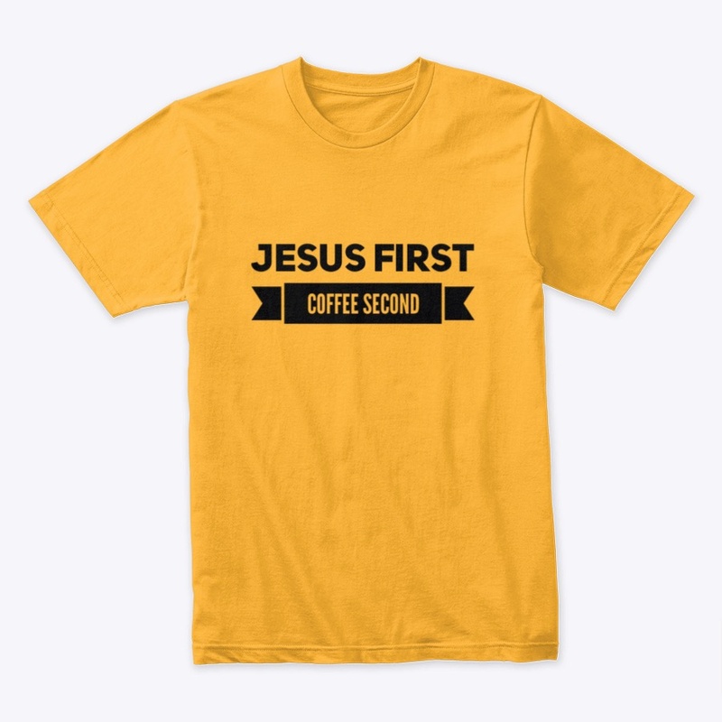 Jesus First, Coffee Second