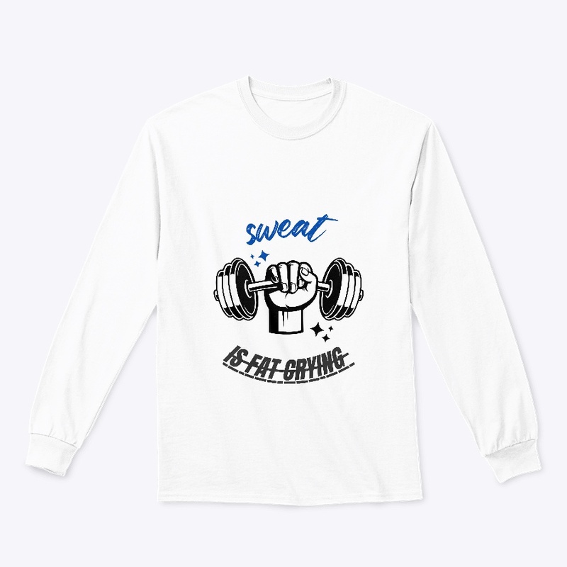 Sweat is Fat Crying Gym Tee