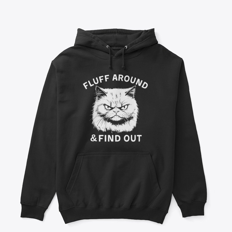 Fluff Around & Find Out