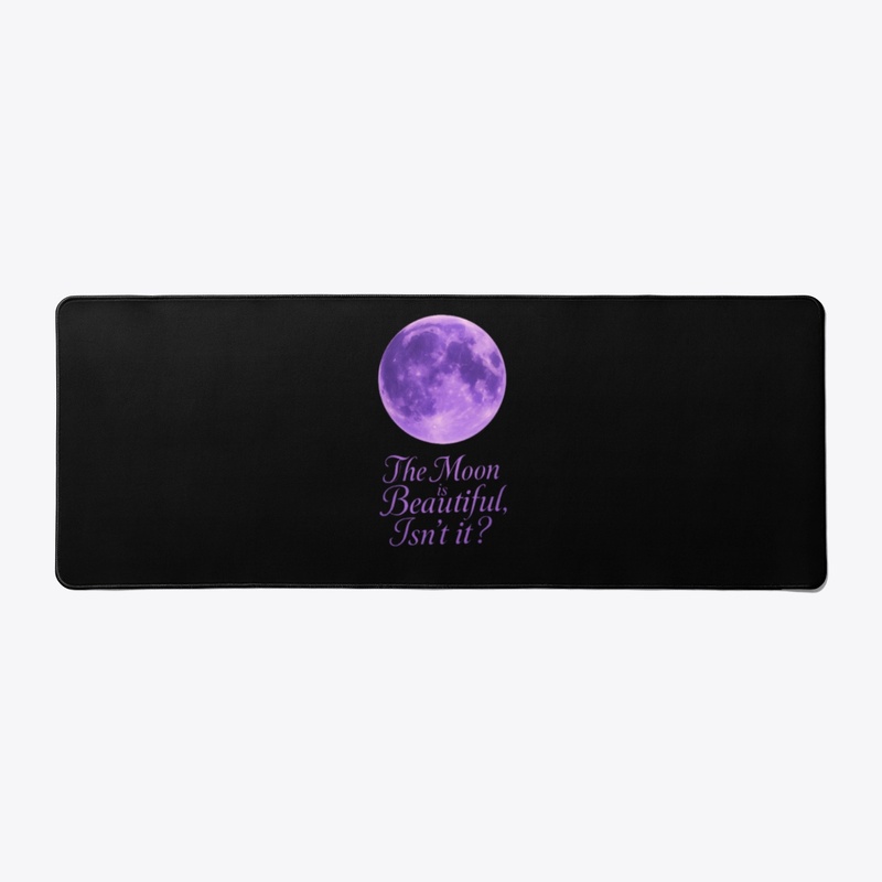 The Moon is Beautiful