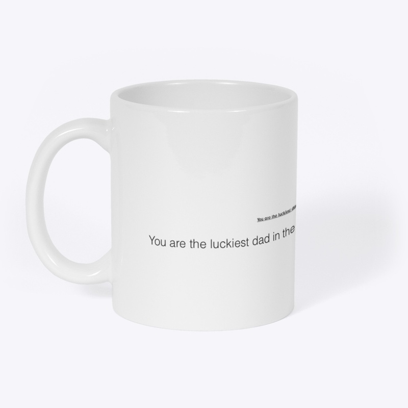 Luckiest Dad mug
