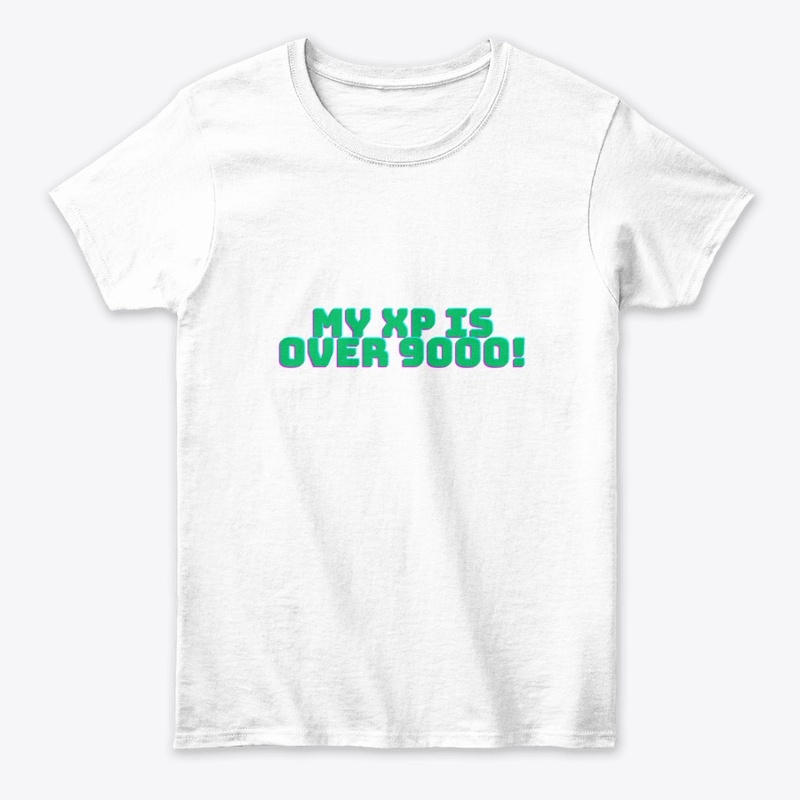 My XP Is Over 9000! T-Shirt Design