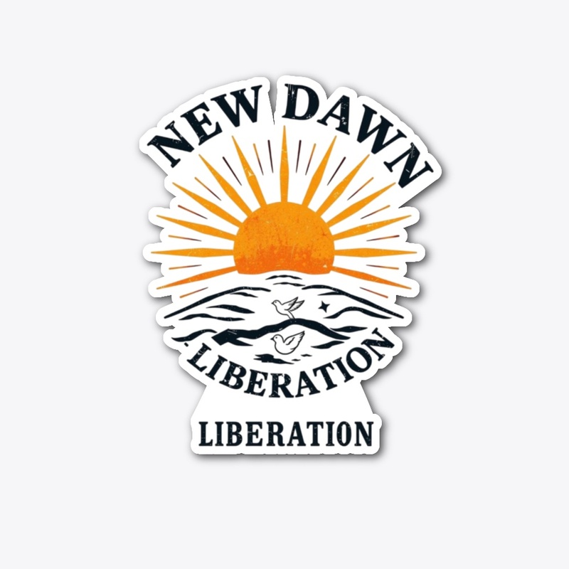 NEW DAWN — LIBERATION