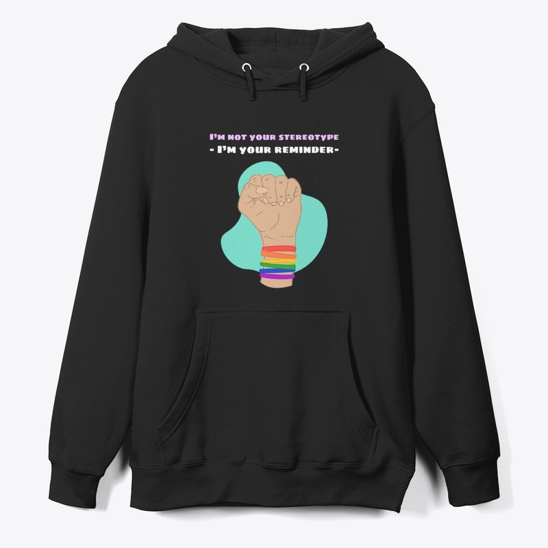 I’m not your stereotype, your reminder 