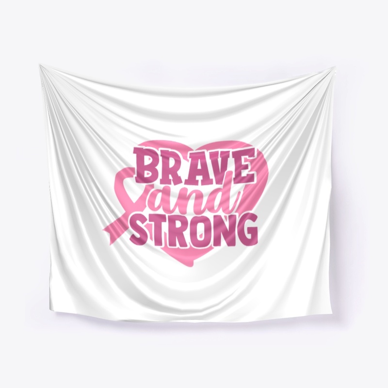 Brave and Strong