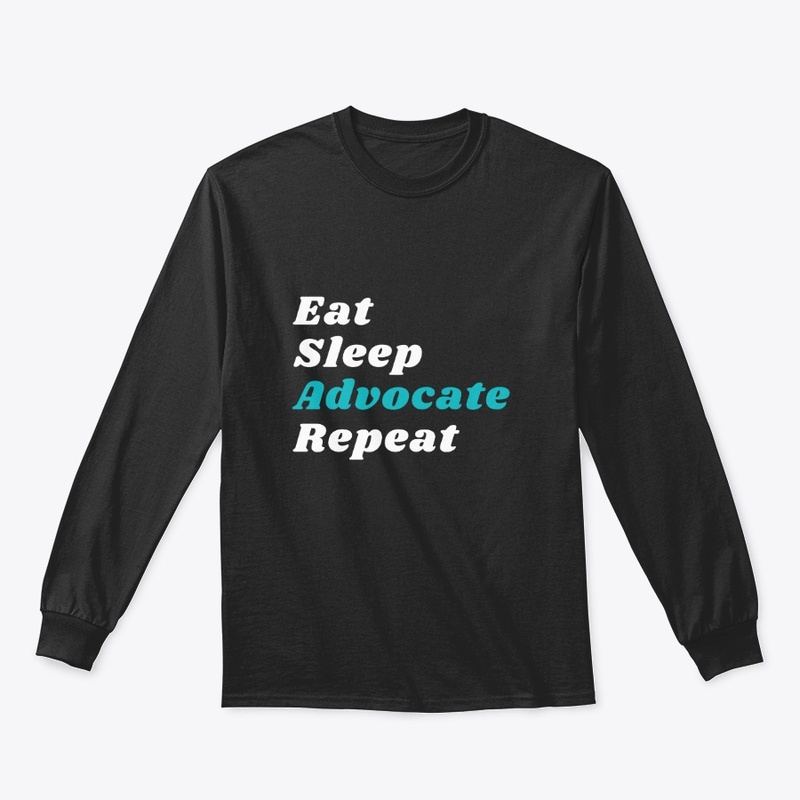 Eat Sleep Advocate Repeat Dark