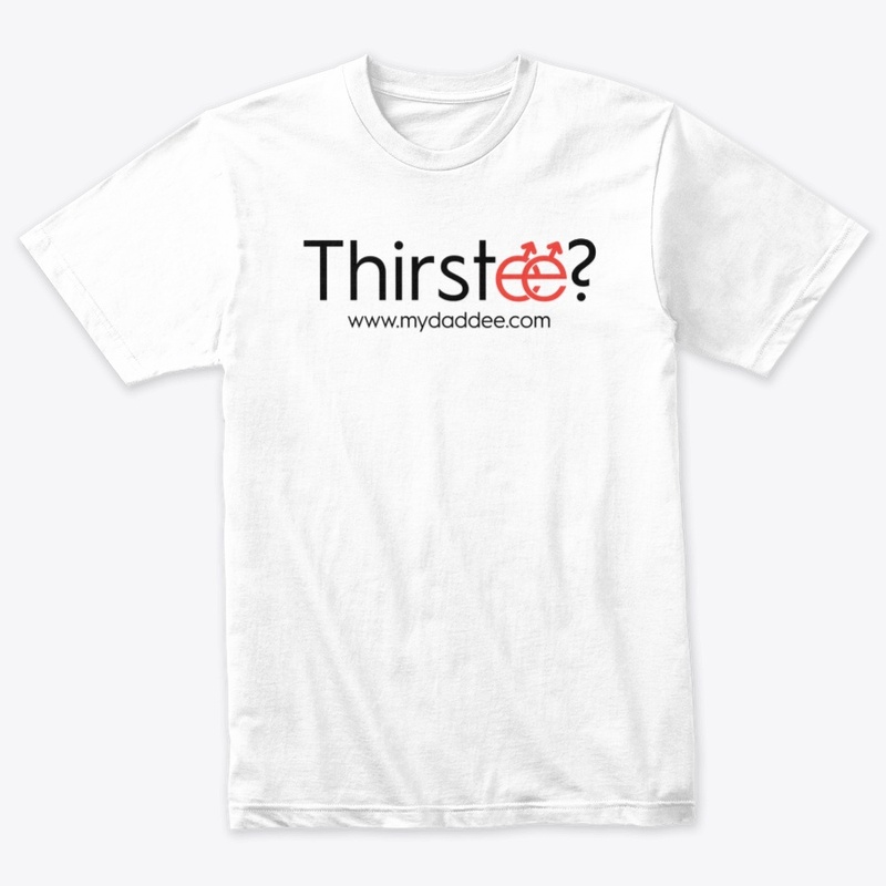 'Thirstee' Line By MyDaddee