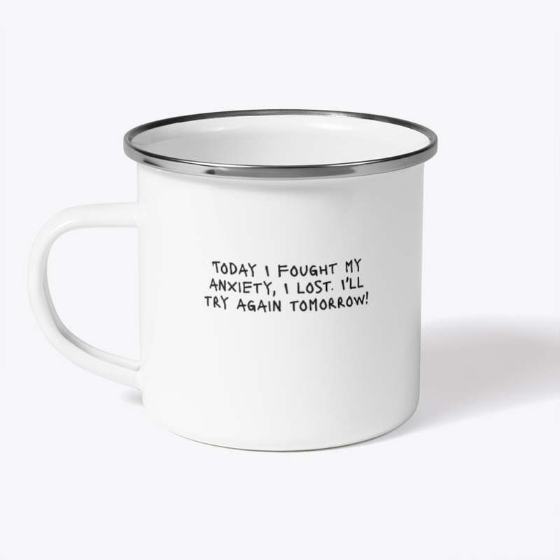 Today I Fought My Anxiety I L - Camping mug