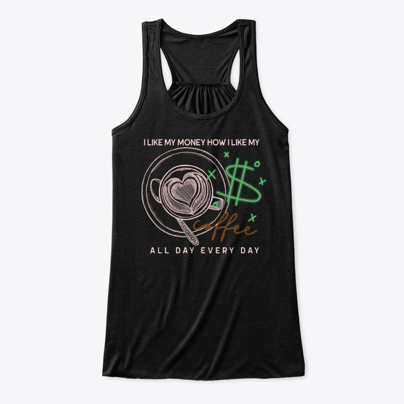 Money and Coffee (Boss Babe)