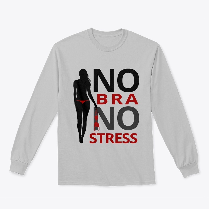 NO BRA NO STRESS 1 T-SHIRT