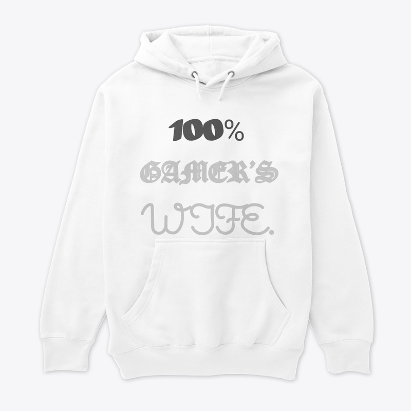 100% GAMER'S Wife.