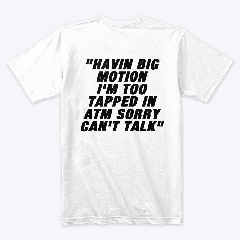 Havin big motion / quote tee shirt /