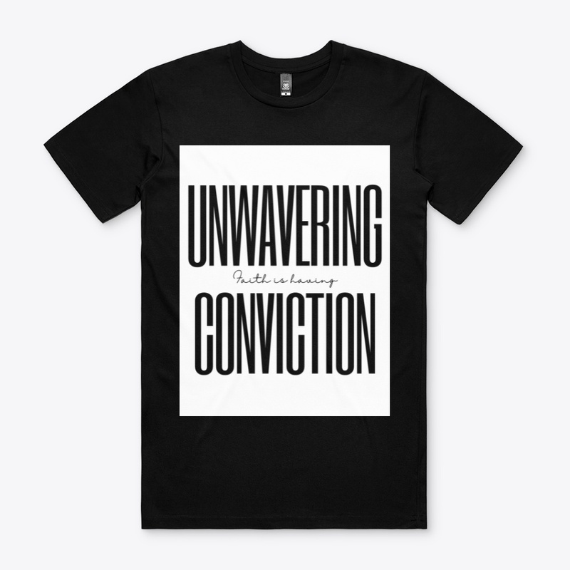 Unwavering Conviction