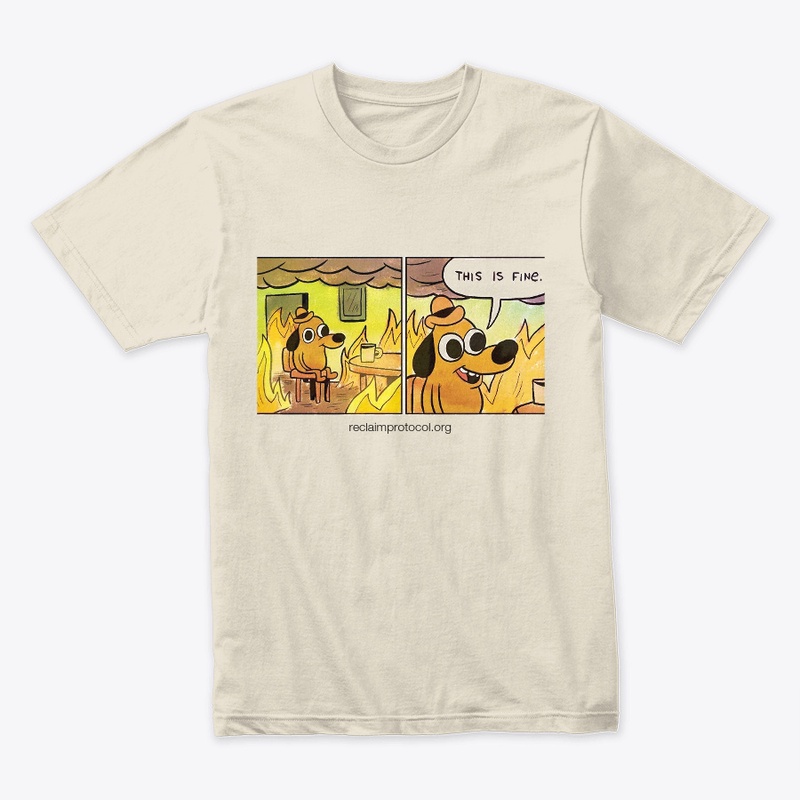 This is fine  Tshirt
