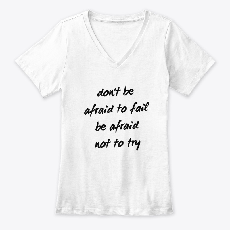 Don't Be Afraid To Fail