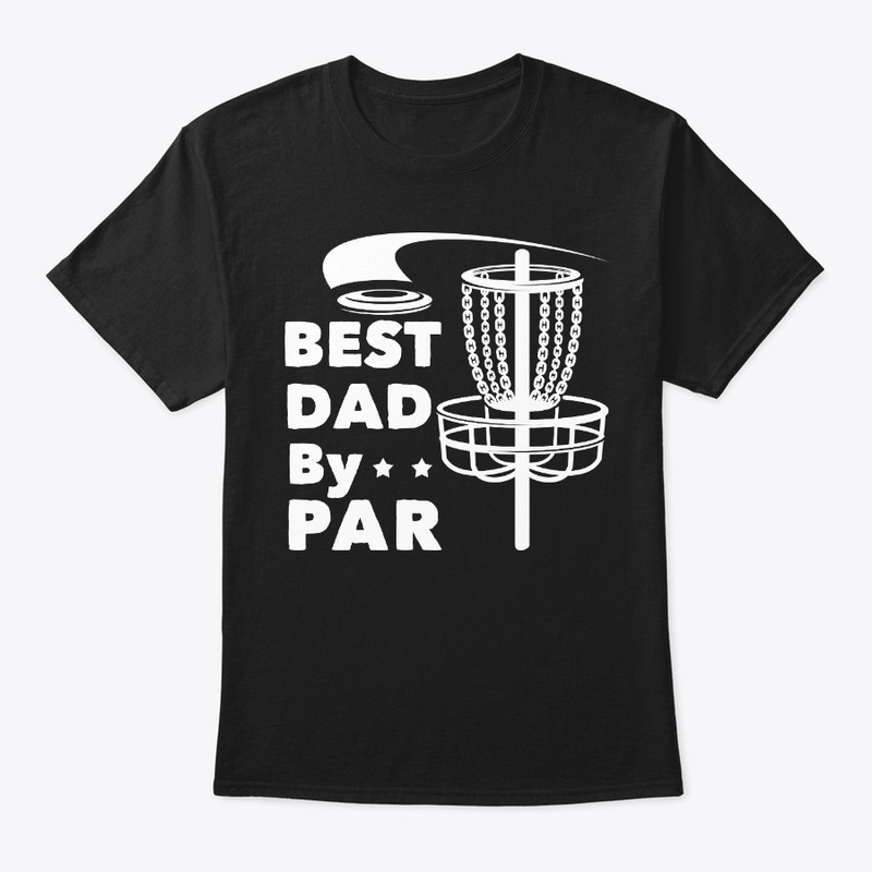 Disc Golf Dad Gift Best Dad By Par