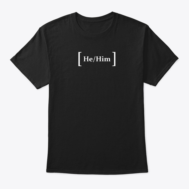 He/Him Pronouns