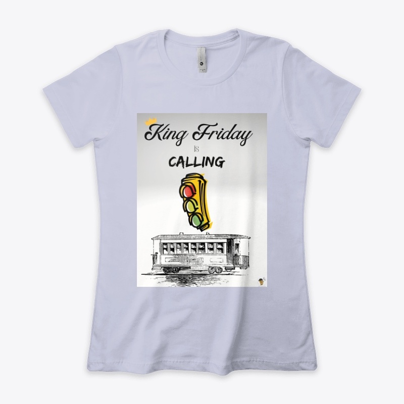 King Friday is Calling - Trolley Edition