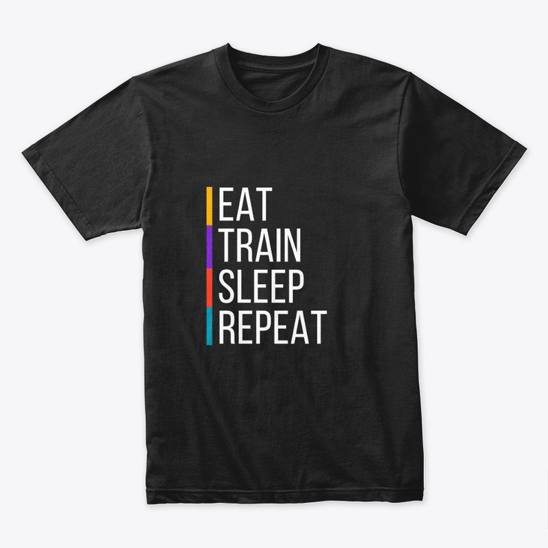 Eat, Train, Sleep, Repeat