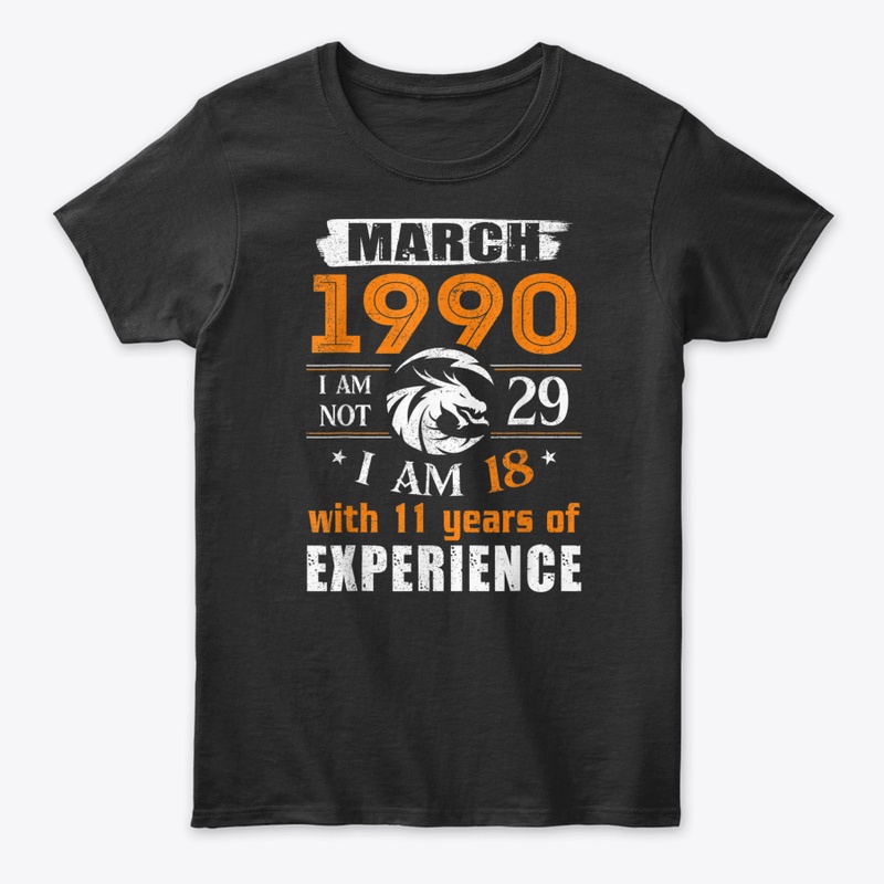 MARCH 1990 I AM NOT 29 I AM 18 WITH 11 Y