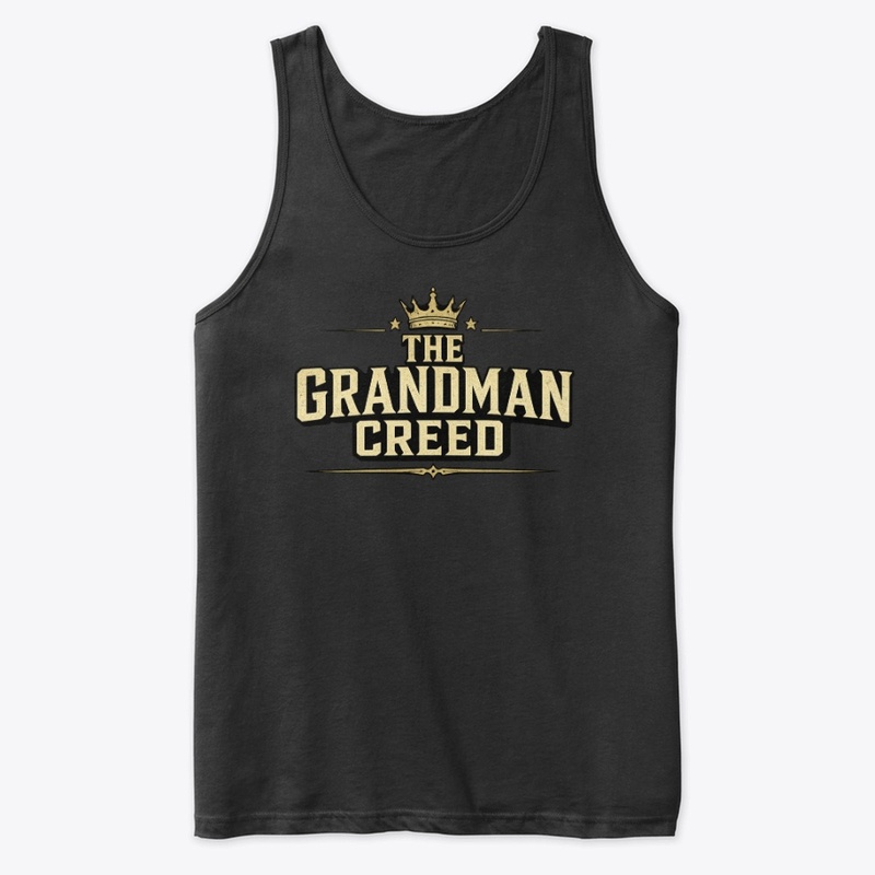The Grandman Creed Built To Stand