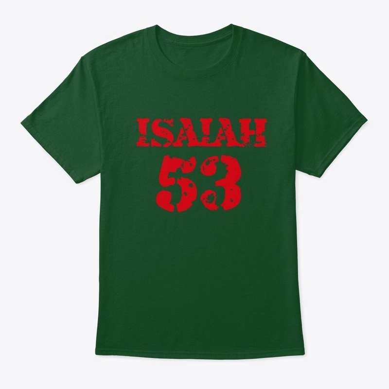 Isaiah 53 2.0 Jesus T-shsirts