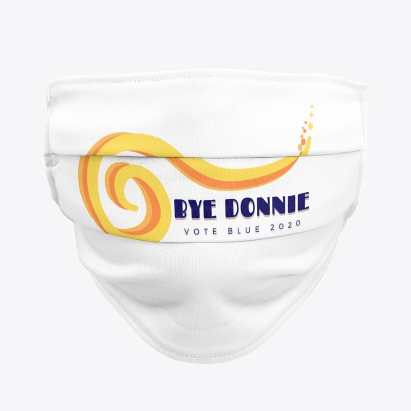 Bye Donnie, Biden 2020