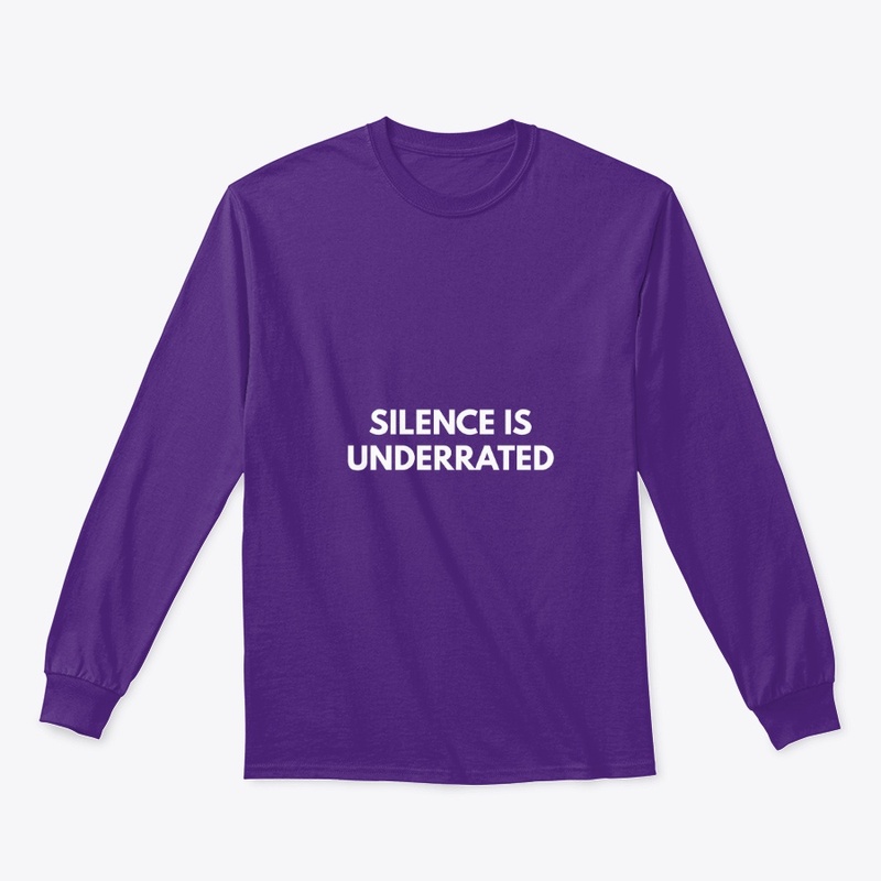 Silence Is Underrated- Collection