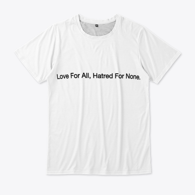 Love for All, Hate for None