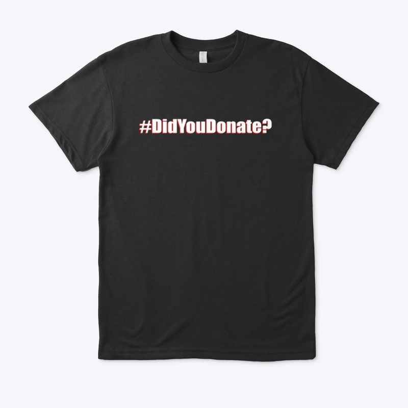 Did You Donate T-Shirt